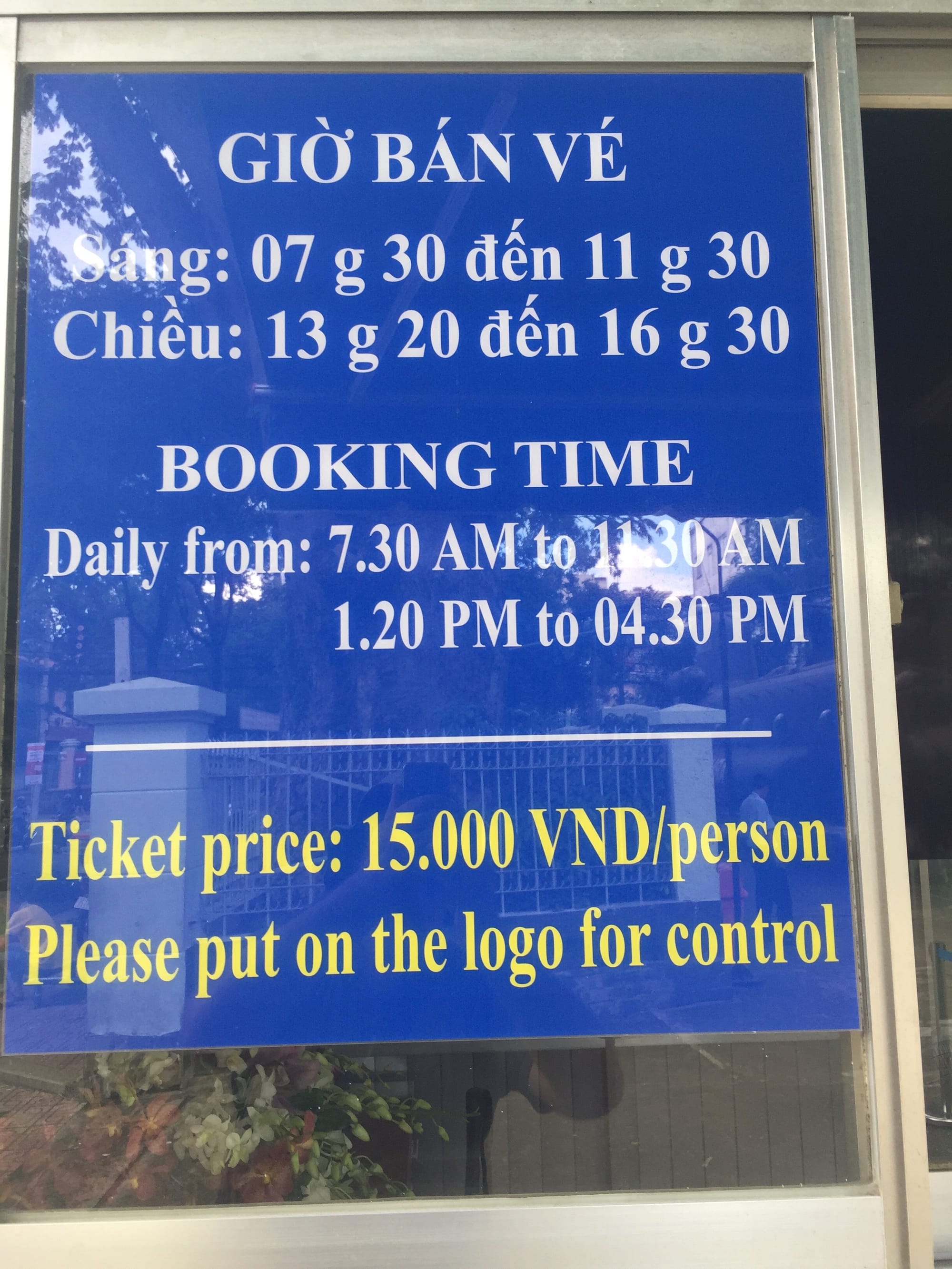 Photo by Author — booking times and entrance fees — Bảo tàng Chứng tích Chiến tranh (War Remnants Museum), 28 Võ Văn Tần, Phường 6, Quận 3, Ho Chi Minh City (Saigon), Vietnam